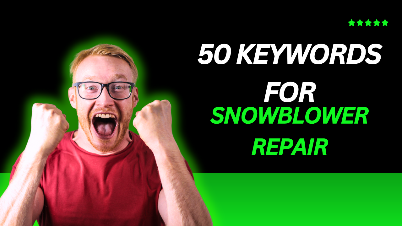 SEO 50 Keywords for Snowblower Repair